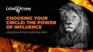 TheLionWithin.Us: Choosing Your Circle: The Power of Influence Psalm 1:1-2 English Standard Version 2016