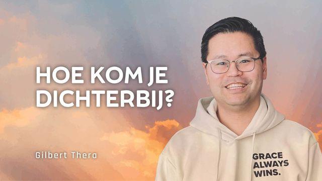Gilbert Thera - Dichterbij