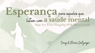 Esperança Para Aqueles Que Lutam Com a Saúde Mental Apocalipse 21:4 Nova Bíblia Viva Português