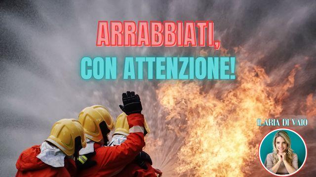 Arrabbiati, Con Attenzione!
