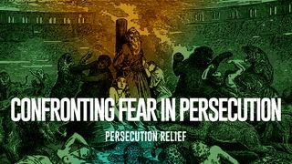 Confronting Fear in Persecution Skutky apoštolské 28:26-27 Bible Kralická 1613