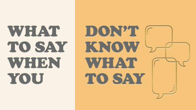 What to Say When You Don't Know What to Say: Truth From God's Word for Any Situation