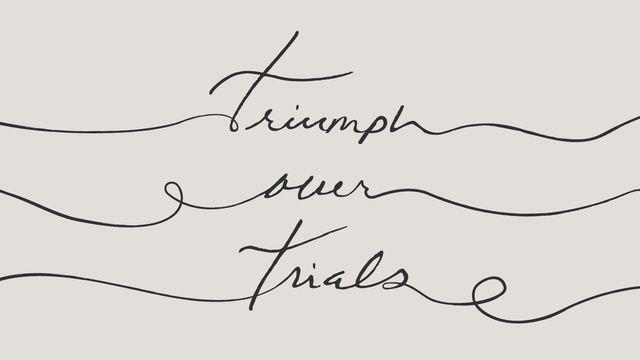 Triumph Over Trials - 1 and 2 Peter