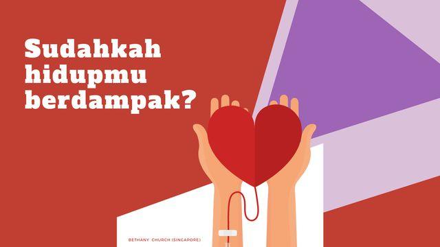 Sudahkan Hidupmu Berdampak?
