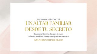 Un altar familiar desde tu secreto Santiago 3:10-11 Nueva Versión Internacional - Español