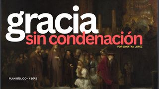 Gracia Sin Condenación Juan 8:9 Nueva Versión Internacional - Español