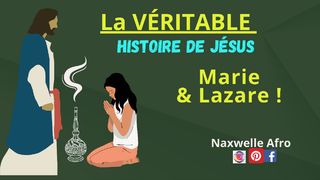 La véritable histoire de Marie, Lazare et Jésus John 11:4 Contemporary English Version Interconfessional Edition