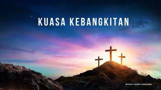 Kuasa Kebangkitan Matius 28:5-6 Alkitab dalam Bahasa Indonesia Masa Kini