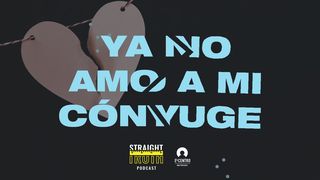 Ya No Amo a Mi Cónyuge MARCOS 10:6 La Palabra (versión española)