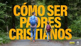 Cómo Ser Padres Cristianos EFESIOS 2:1 La Palabra (versión hispanoamericana)