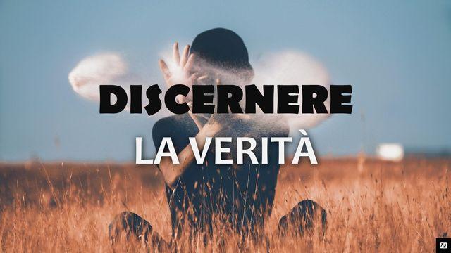 Discernere La Verità
