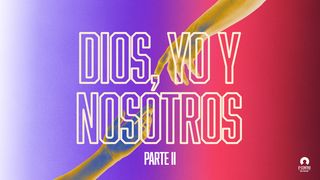 Dios, yo y nosotros Parte 2 Romanos 8:33 Nueva Versión Internacional - Español