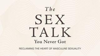 The Sex Talk You Never Got From Sam Jolman Psalms 50:1-3 The Message
