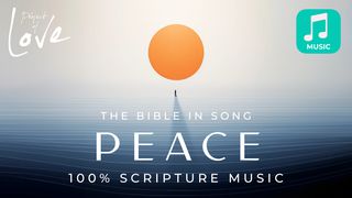 Music: God's Peace Psalms 46:1-3, 7 The Message
