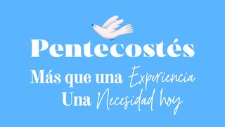 Pentecostés: Más que una experiencia, una necesidad hoy 2 Timoteo 1:7 Nueva Versión Internacional - Español
