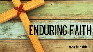 Enduring Faith Job 2:9-10 King James Version