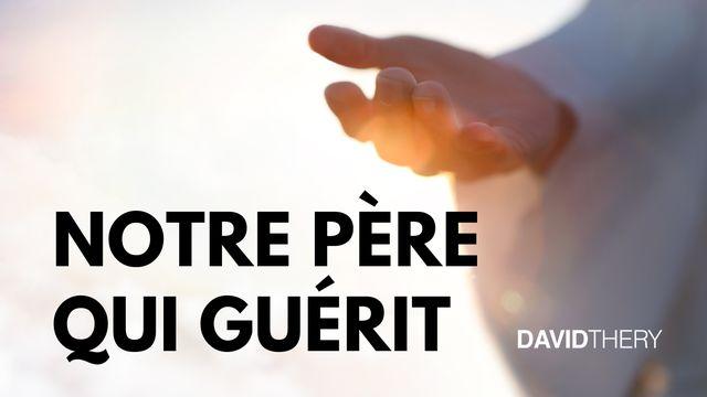 Notre Père qui guérit