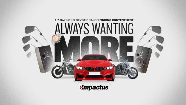 Always Wanting More