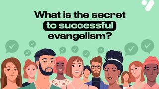 What Is the Secret to Successful Evangelism? Acts 13:47 Contemporary English Version Interconfessional Edition