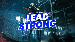 Lead Strong: A Devotional for Leaders Ecclesiastes 4:9 Contemporary English Version Interconfessional Edition