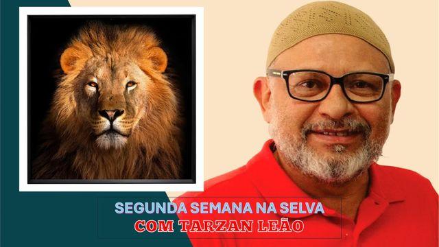 Segunda Semana Na Selva Com Tarzan Leão
