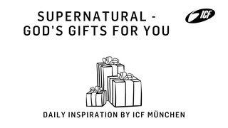 Supernatural - God's Gifts for You Luke 16:15 New International Version