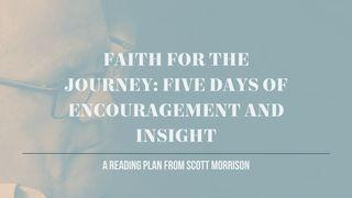 Faith for the Journey: Five Days of Encouragement and Insight Johannes 16:3 Die Boodskap