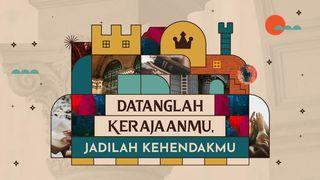 Datanglah Kerajaan-Mu, Jadilah Kehendak-Mu Matius 28:20 Alkitab dalam Bahasa Indonesia Masa Kini
