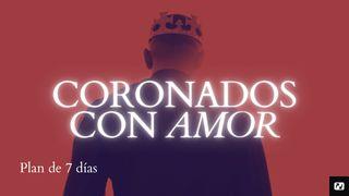 Coronados Con Amor 1 Corintios 16:14 Traducción en Lenguaje Actual