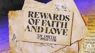 [The Epistle of Philemon] Rewards of Faith and Love II Timothy 4:11 New King James Version