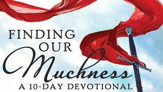 Finding Our Muchness and Inheriting Audacious Boldness Galatians 4:21-22 The Passion Translation