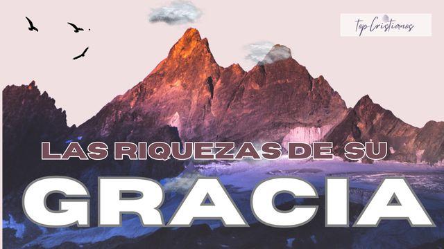 Las Riquezas De Su Gracia