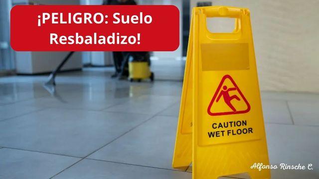 Peligro: Suelo Resbaladizo