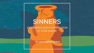 Sinners: Experience God’s Compassion in Your Shame Matthew 9:19-22 New Living Translation