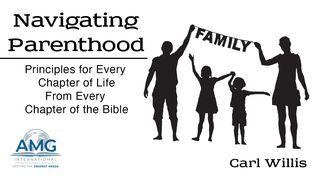 Navigating Parenthood: Principles for Every Chapter of Life From Every Chapter of the Bible Micah 4:5 King James Version