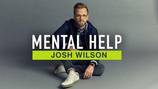 Mental Help: A 3-Day Devotional From Josh Wilson Psalms 32:5-7 New Living Translation