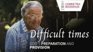 Difficult Times: God’s Preparation and Provision 1 Peter 2:4-8 The Message