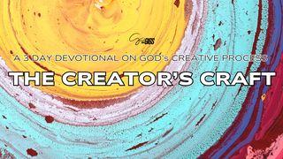 The Creator's Craft: A 3 Day Devotional on God's Creative Process Genesis 1:1-19 New International Version