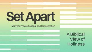 Set Apart | Midyear Prayer, Fasting, and Consecration (English) Mark 7:1-15 Amplified Bible