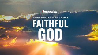 Faithful God Ruth 3:8 New Living Translation