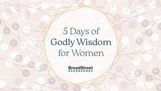 5 Days of Godly Wisdom for Women Proverbes 1:5 La Bible du Semeur 2015