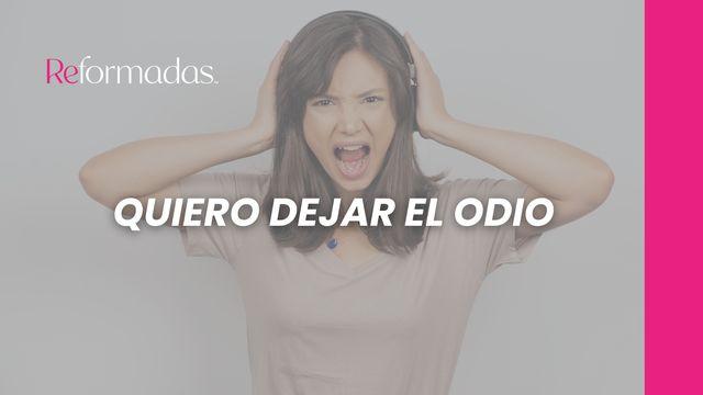Quiero Dejar El Odio