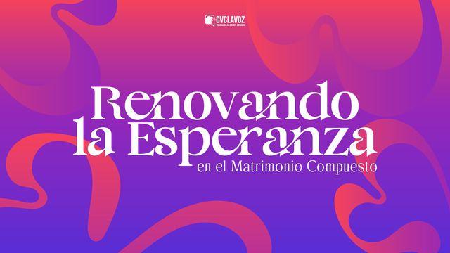 Renovando la esperanza en el matrimonio compuesto