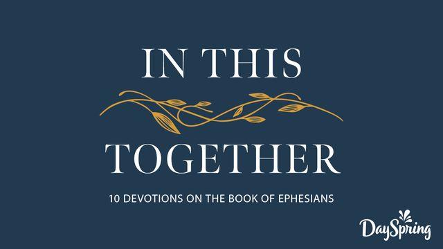 In This Together: 10 Devotions on the Book of Ephesians