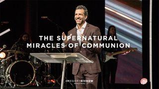 The Supernatural Miracles of Communion: The Anointing on Your Life! 1 Samuel 17:12-37 New Century Version