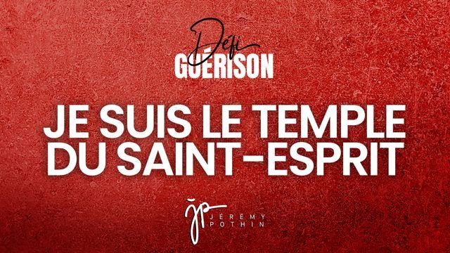 Défi Guérison - Je suis le temple du Saint Esprit 
