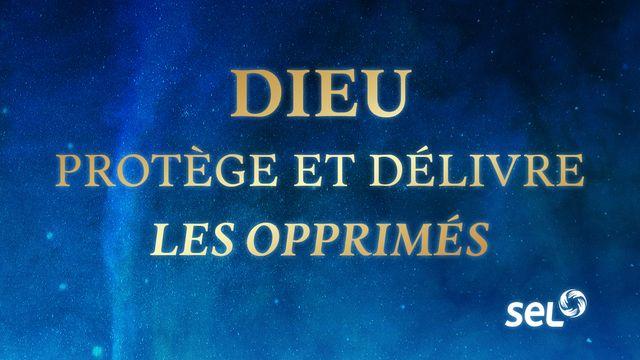 Dieu protège et délivre les opprimés
