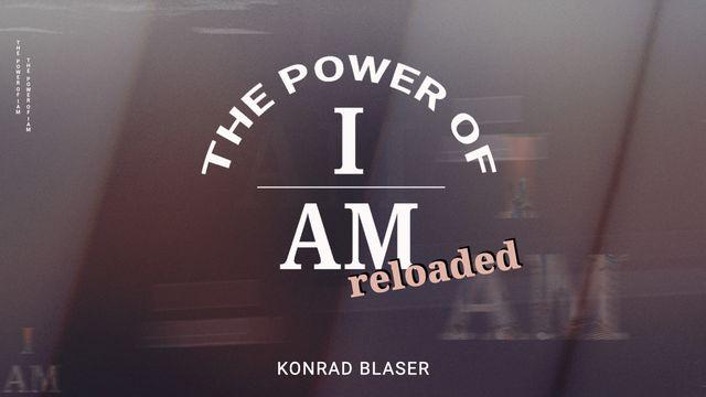 The Power of I AM - reloaded