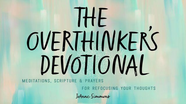 The Overthinker's Devotional