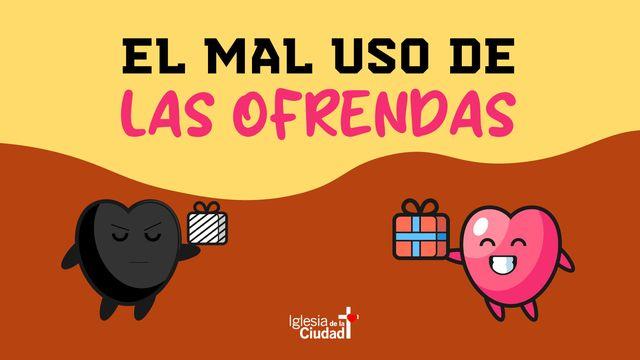 El mal uso de las ofrendas